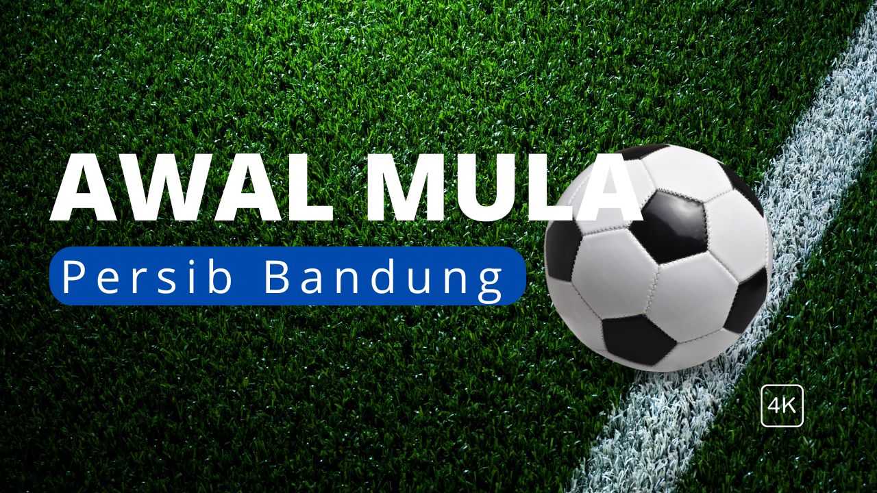 Awal Mula Persib Bandung